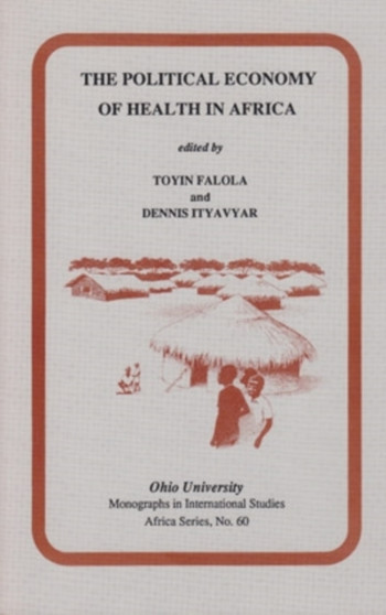 The Political Economy of Health in Africa