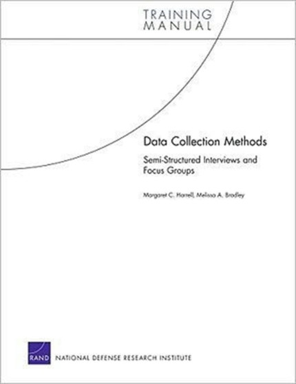 Data Collection Methods : Semi-structured Interviews and Focus Groups