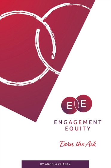Engagement Equity : Earn the Ask