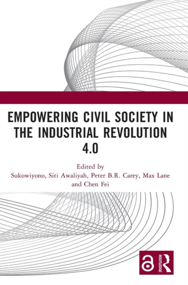 Empowering Civil Society in the Industrial Revolution 4.0 : Proceedings of the 1st International Conference on Citizenship Education and Democratic Issues (ICCEDI 2020), Malang, Indonesia, October 14,
