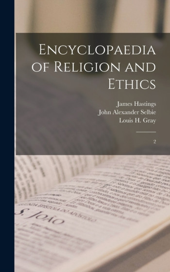 Encyclopaedia of Religion and Ethics : 2