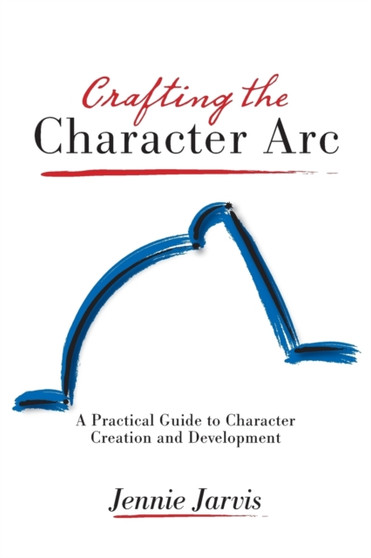 Crafting the Character ARC by Jennie Jarvis - Paperback