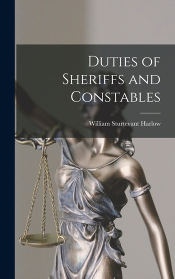 Duties of Sheriffs and Constables