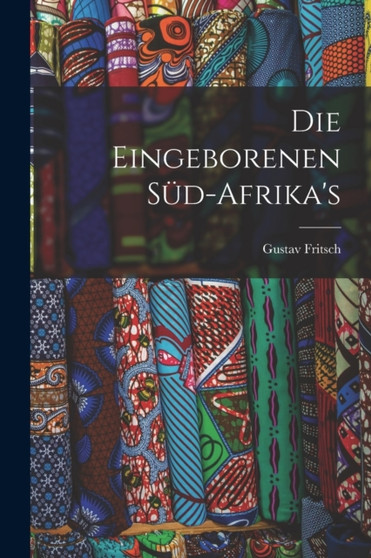 Die Eingeborenen Sud-Afrika's