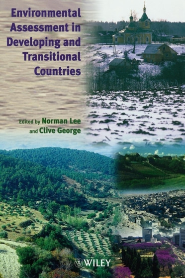 Environmental Assessment in Developing and Transitional Countries : Principles, Methods and Practice