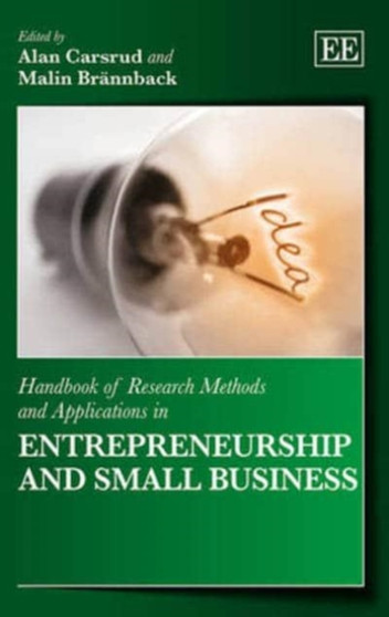 Handbook of Research Methods and Applications in Entrepreneurship and Small Business Handbook of Research Methods and Applications in Entrepreneurship and Small Business