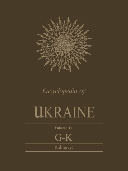 Encyclopedia of Ukraine : G-K Volume II