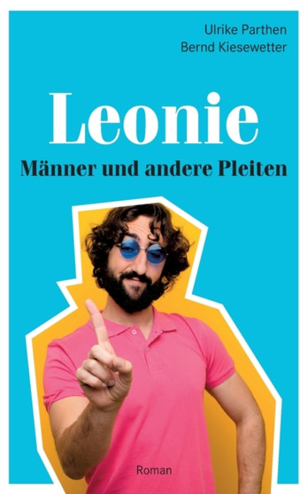 Leonie : Manner und andere Pleiten