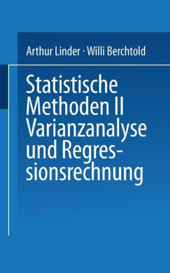 Statistische Methoden II Varianzanalyse und Regressionsrechnung