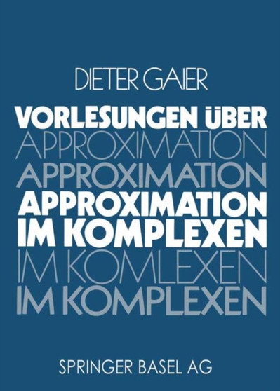 Vorlesungen uber Approximation im Komplexen
