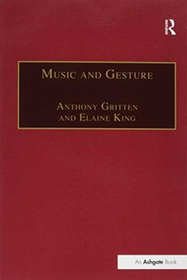 Music and Gesture by Elaine King - Paperback