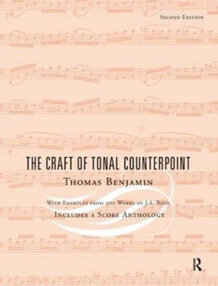 The Craft of Tonal Counterpoint by Thomas Benjamin - Hardback
