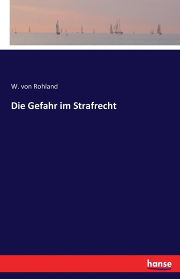 Die Gefahr Im Strafrecht