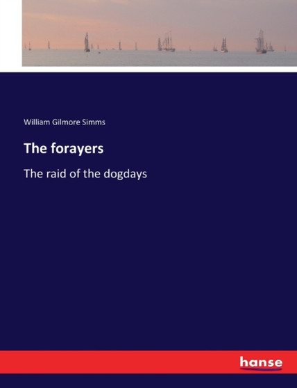 The forayers : The raid of the dogdays