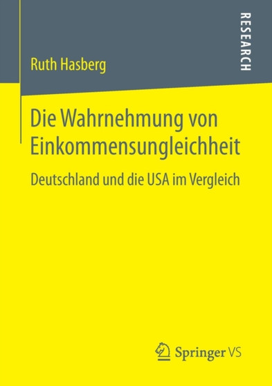 Die Wahrnehmung von Einkommensungleichheit : Deutschland und die USA im Vergleich