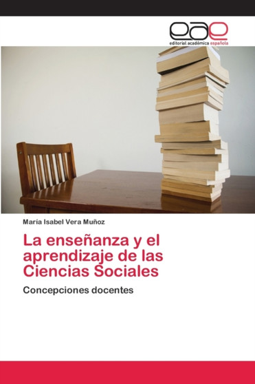 La ensenanza y el aprendizaje de las Ciencias Sociales