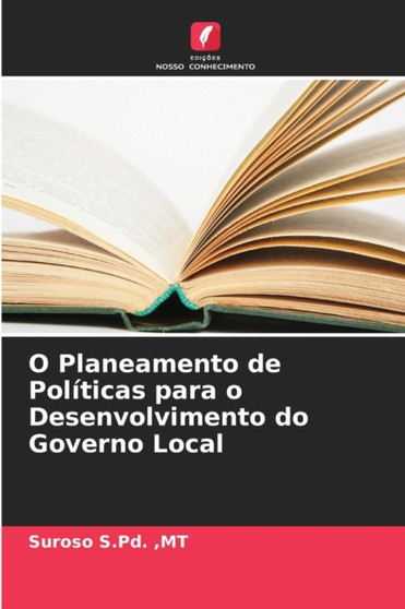 O Planeamento de Politicas para o Desenvolvimento do Governo Local