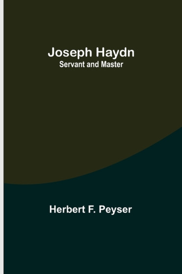 Joseph Haydn : Servant and Master