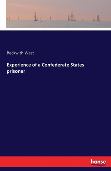 Experience of a Confederate States Prisoner