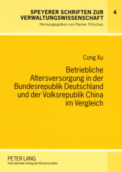 Betriebliche Altersversorgung in Der Bundesrepublik Deutschland Und Der Volksrepublik China Im Vergleich : 4