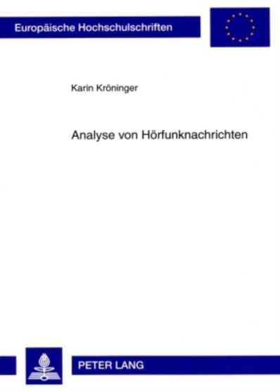 Analyse Von Hoerfunknachrichten : Eine Sprechwissenschaftlich-Empirische Studie : 344