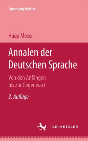 Annalen der deutschen Sprache : von den Anfangen bis zur Gegenwart