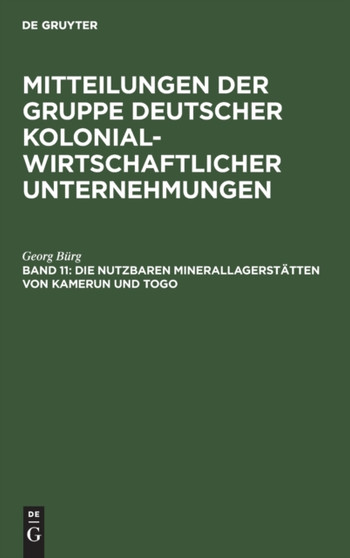 Die Nutzbaren Minerallagerstatten Von Kamerun Und Togo