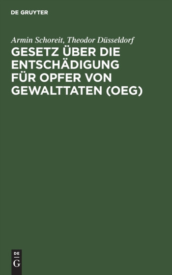 Gesetz Uber Die Entschadigung Fur Opfer Von Gewalttaten (Oeg) : Kommentar