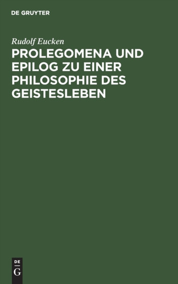 Prolegomena Und Epilog Zu Einer Philosophie Des Geistesleben Prolegomena Und Epilog Zu Einer Philosophie Des Geistesleben