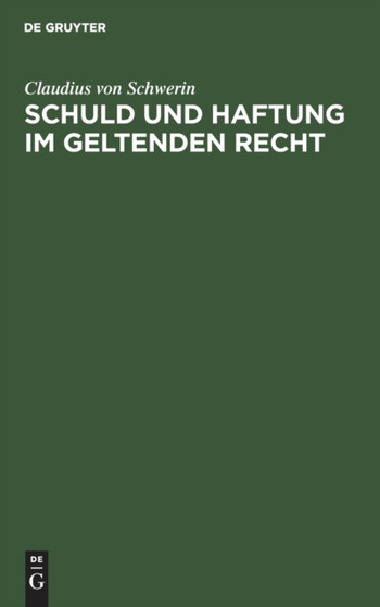 Schuld Und Haftung Im Geltenden Recht