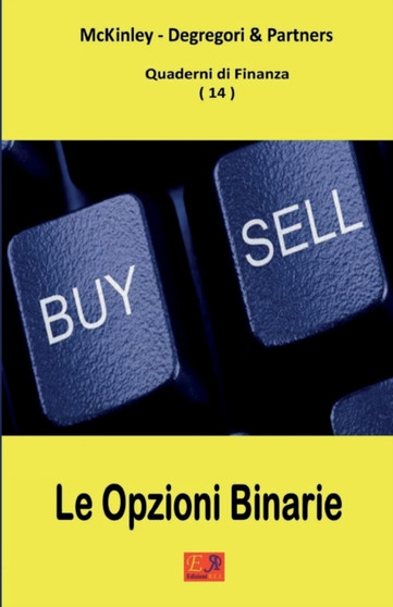 Le Opzioni Binarie - Quaderni di Finanza 14 : 14