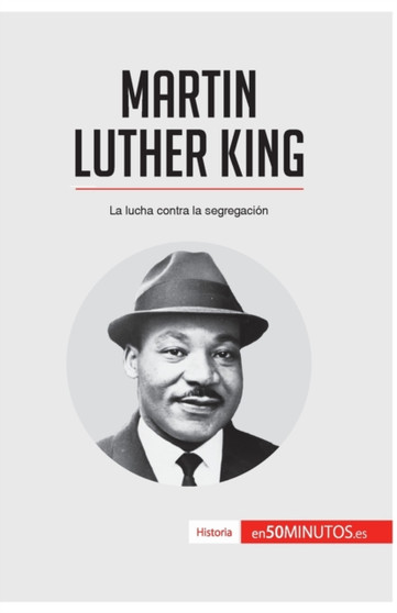 Martin Luther King : La lucha contra la segregacion
