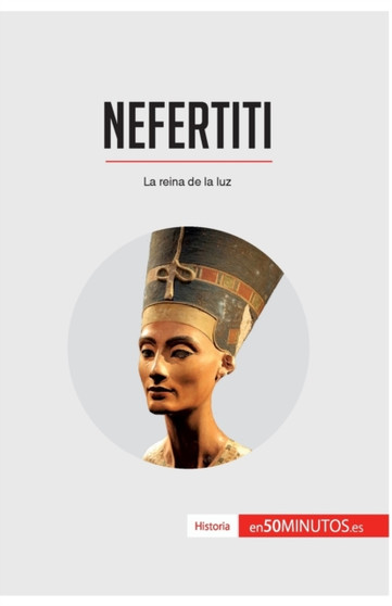 Nefertiti : La reina de la luz