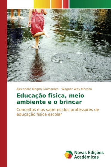 Educacao fisica, meio ambiente e o brincar