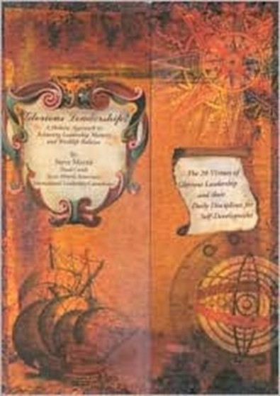 Glorious Leadership! : A Holistic Approach to Achieving Leadership Mastery and Worklife Balance.