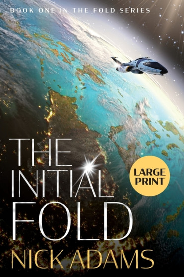 The Initial Fold : Large Print Edition : 1 by Nick Adams - Paperback