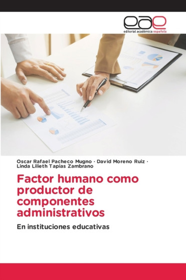 Factor humano como productor de componentes administrativos