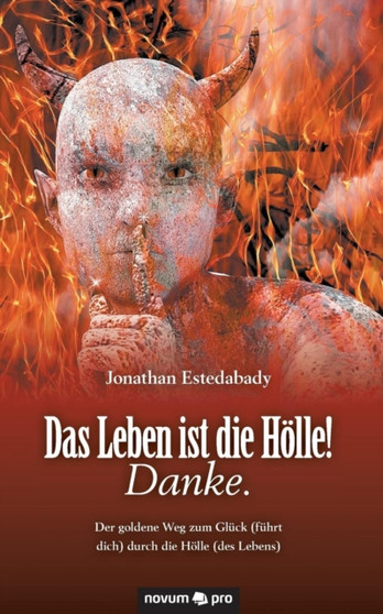 Das Leben Ist Die Hoelle! Danke.