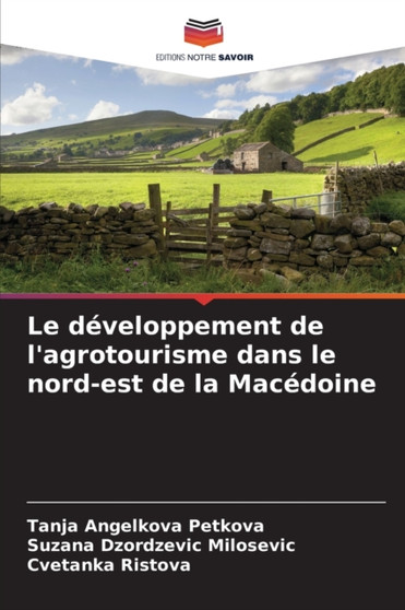 Le developpement de l'agrotourisme dans le nord-est de la Macedoine