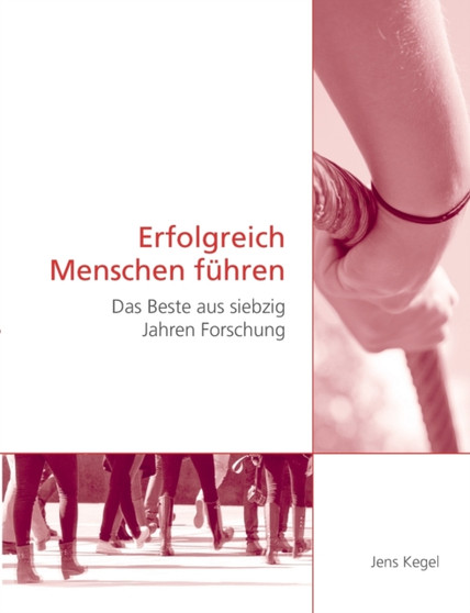 Erfolgreich Menschen fuhren : Das Beste aus siebzig Jahren Forschung