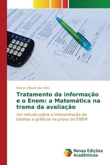 Tratamento da informacao e o Enem : a Matematica na trama da avaliacao