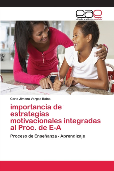 importancia de estrategias motivacionales integradas al Proc. de E-A importancia de estrategias motivacionales integradas al Proc. de E-A