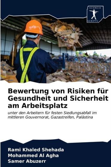 Bewertung von Risiken fur Gesundheit und Sicherheit am Arbeitsplatz