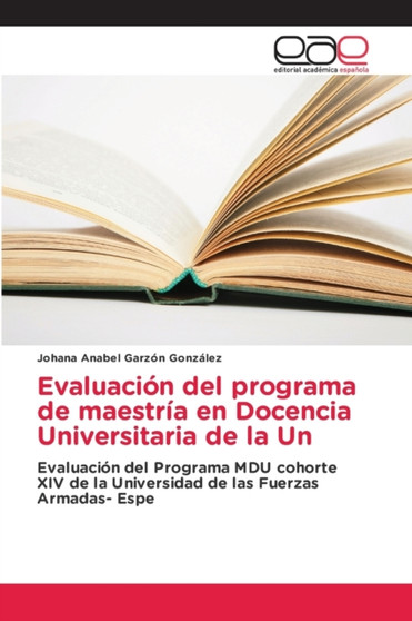 Evaluacion del programa de maestria en Docencia Universitaria de la Un