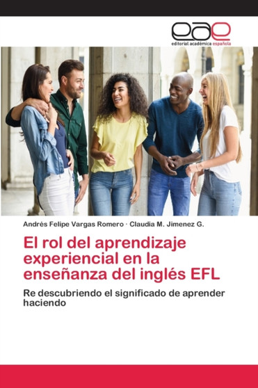 El rol del aprendizaje experiencial en la ensenanza del ingles EFL El rol del aprendizaje experiencial en la ensenanza del ingles EFL