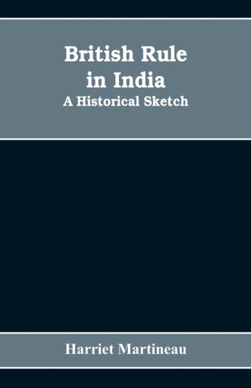 British rule in India : A historical sketch