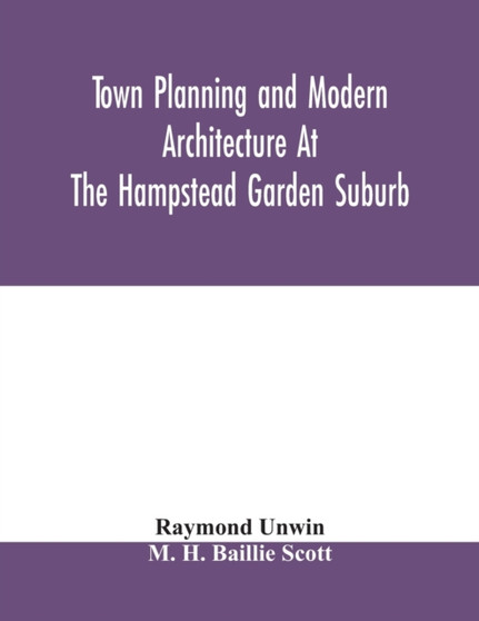 Town planning and modern architecture at the Hampstead garden suburb