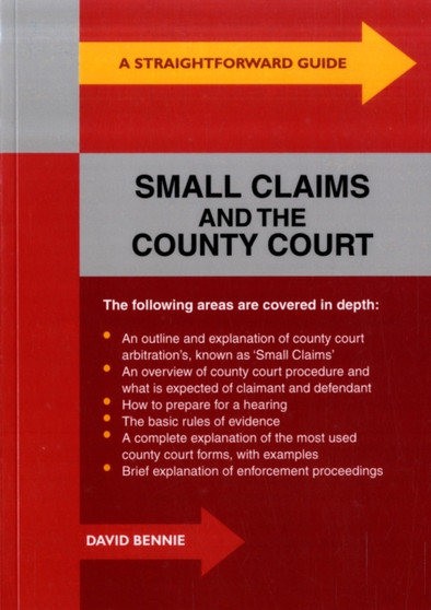 A Straightforward Guide To Small Claims And The County Court : Revised Edition