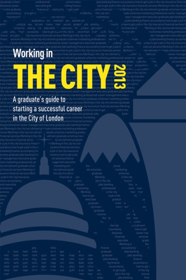 Working in the City : A Guide to Starting a Successful Career in the City
