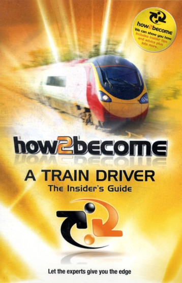How 2 Become a Train Driver